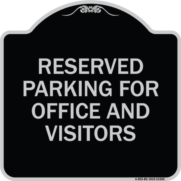 Parking Reserved Parking for Office and Visitors Heavy-Gauge Aluminum Sign, 18" x 18", BS-1818-23360